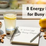 8 Energy Hacks for Busy Days