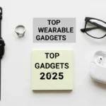 Top Wearable Gadgets 2025