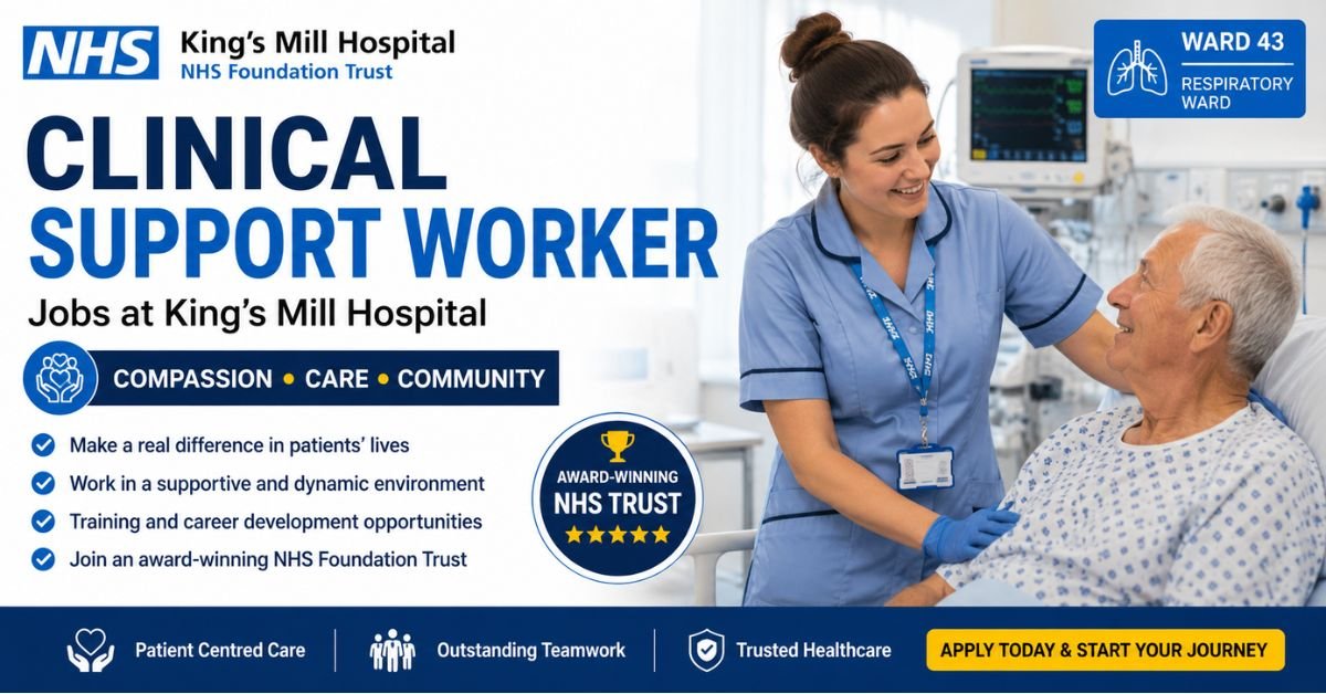 Clinical Support Worker Jobs at King’s Mill Hospital NHS Guide