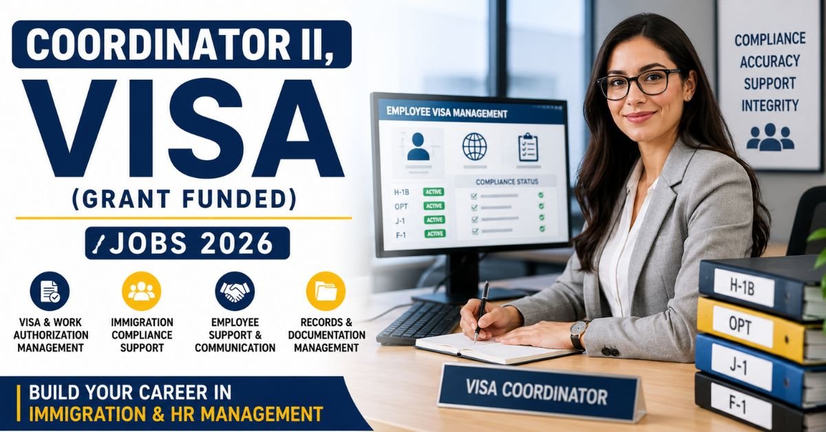 Coordinator II VISA Jobs 2026 | HR Immigration Compliance Career Guide