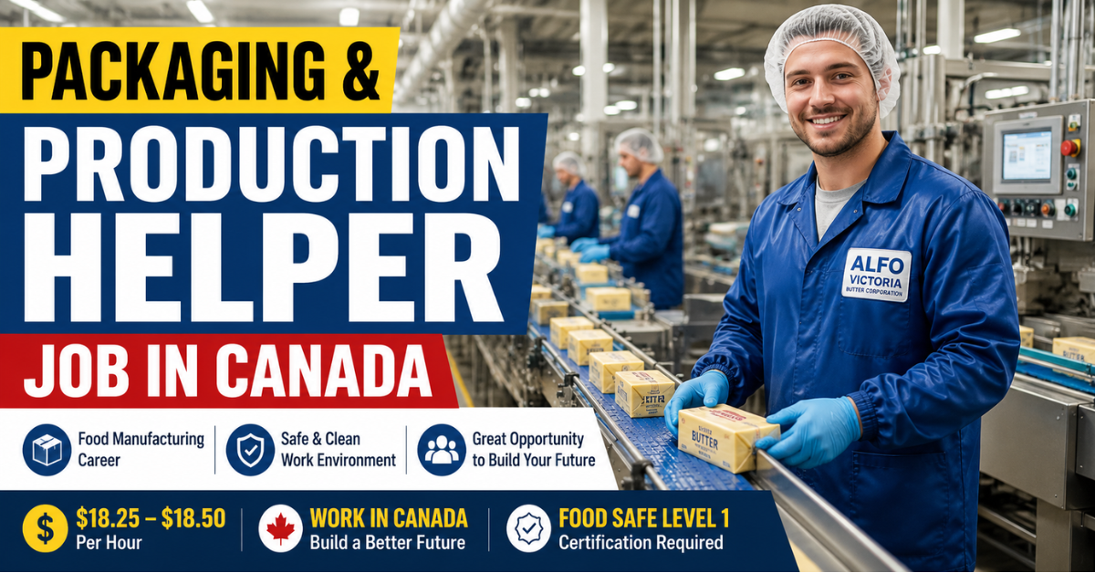 Packaging & Production Helper Job Canada 2026 – Food Factory Career Guide