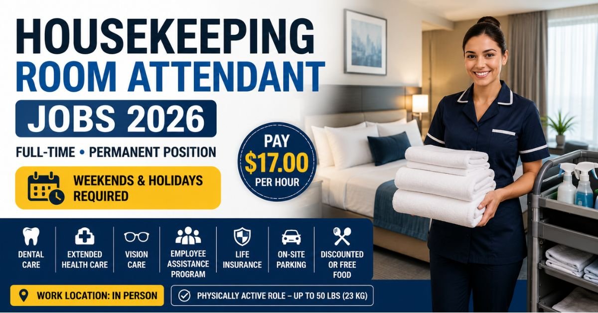 Housekeeping Room Attendant Jobs 2026 – Duties, Pay & Benefits Guide
