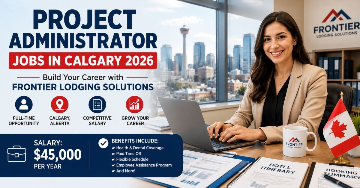 Project Administrator Jobs Calgary 2026 | Career Guide & Details