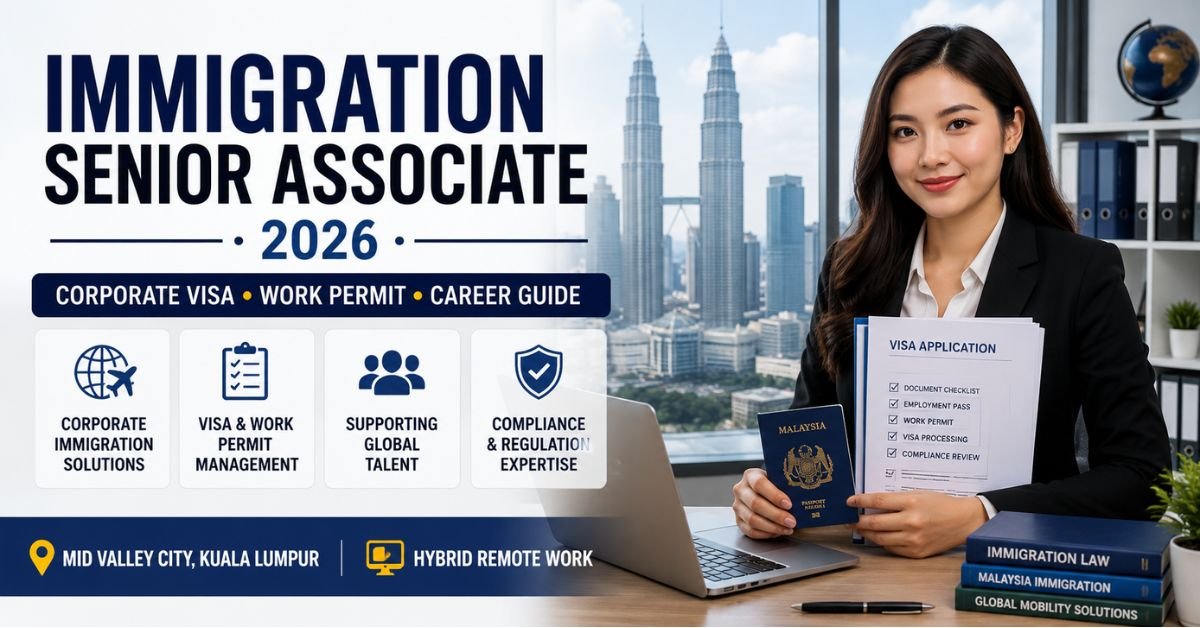 Immigration Senior Associate Jobs Malaysia 2026 | Career Guide